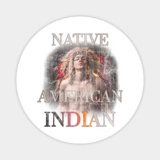 Native American Leader-Respected Indigenous Leader Magnet